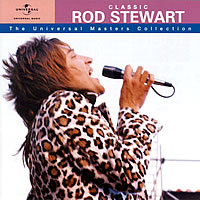 Rod Stewart - Classic Rod Stewart: The Universal Masters Collection
