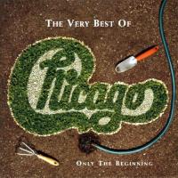 Chicago - The Very Best Of Chicago: Only The Beginning