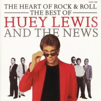 Huey Lewis And The News - The Heart Of Rock & Roll: The Best Of Huey Lewis And The News