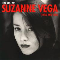 Suzanne Vega - Tried And True: The Best Of Suzanne Vega